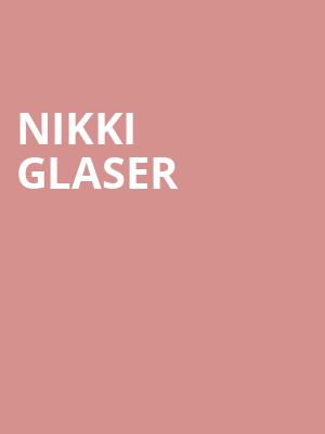 Nikki Glaser, Buskirk chumley Theatre, Bloomington