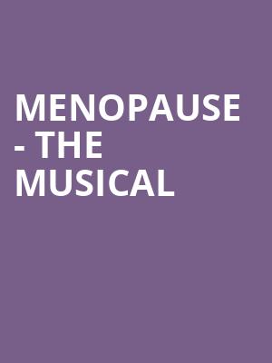 Menopause The Musical, Brown County Music Center, Bloomington