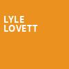Lyle Lovett, Brown County Music Center, Bloomington