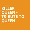 Killer Queen Tribute to Queen, Brown County Music Center, Bloomington
