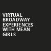 Virtual Broadway Experiences with MEAN GIRLS, Virtual Experiences for Bloomington, Bloomington